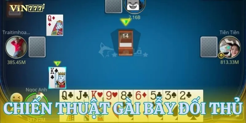 Mẹo chơi phỏm bằng cách gài bẫy đối thủ